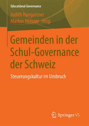 Gemeinden in der Schul-Governance der Schweiz von Hangartner,  Judith, Heinzer,  Markus