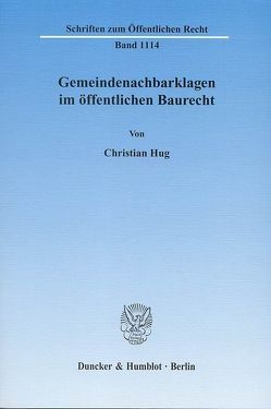 Gemeindenachbarklagen im öffentlichen Baurecht. von Hug,  Christian