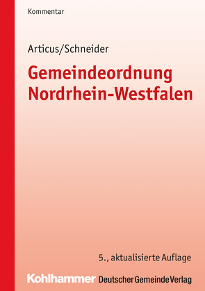 Gemeindeordnung Nordrhein-Westfalen von Articus,  Stephan, Collisi,  Birgitt, Erlenkämper,  Friedel, Geiger,  Christian, Gilbert,  Philipp, Hamacher,  Claus, Klein,  Martin, Schneider,  Bernd-Jürgen, Smith,  Stephan, Söbbeke,  Markus, Wohland,  Andreas, Zielke,  Beate