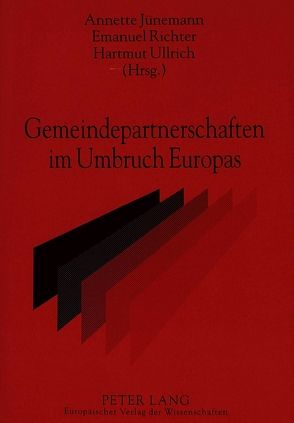 Gemeindepartnerschaften im Umbruch Europas von Juenemann,  Annette, Richter,  Emanuel, Ullrich,  Hartmut