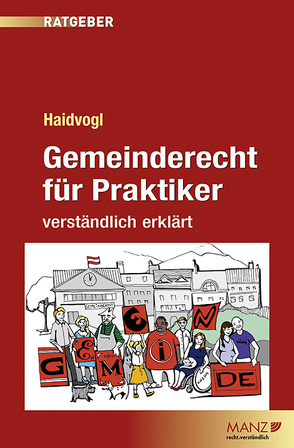 Gemeinderecht für Praktiker von Haidvogl,  Martin, Hallbauer,  Karl