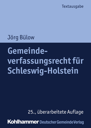 Gemeindeverfassungsrecht für Schleswig-Holstein von Bülow,  Jörg