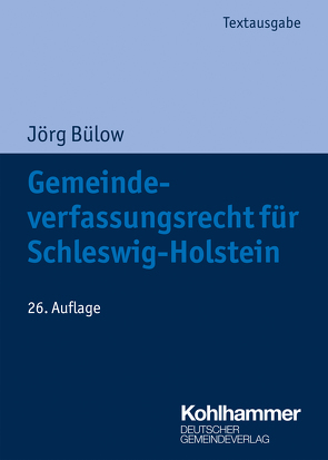 Gemeindeverfassungsrecht für Schleswig-Holstein von Bülow,  Jörg