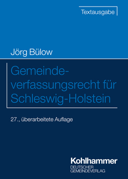 Gemeindeverfassungsrecht für Schleswig-Holstein von Bülow,  Jörg