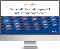 Gemeindl. Satzungsrecht und Unternehmensrecht online von Dietl,  Fabian, Große Verspohl,  Georg, Hiller,  Thomas, Lehmann-Horn,  Saskia, Lenz,  Andreas, Nöth,  Hubert, Radl,  Claudia, Reicherzer,  Max, Thimet,  Juliane, Wuttig,  Hans