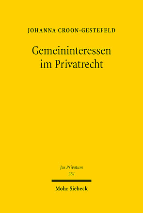 Gemeininteressen im Privatrecht von Croon-Gestefeld,  Johanna