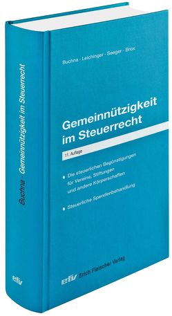 Gemeinnützigkeit im Steuerrecht von Brox,  Wilhelm, Buchna,  Johannes, Leichinger,  Carina, Seeger,  Andreas