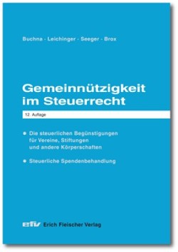 Gemeinnützigkeit im Steuerrecht von Brox,  Wilhelm, Buchna,  Johannes, Leichinger,  Carina, Seeger,  Andreas