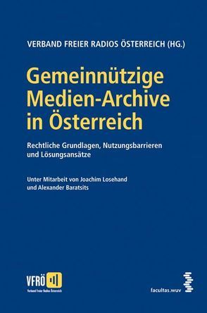 Gemeinnützige Medien-Archive in Österreich von Baratsits,  Alexander, Losehand,  Joachim