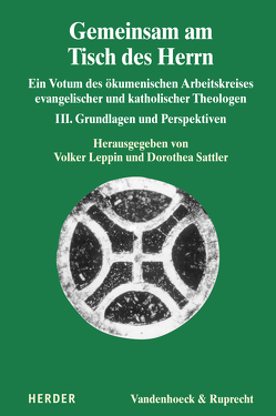 Gemeinsam am Tisch des Herrn von Großhans,  Hans-Peter, Landmesser,  Christof, Leppin,  Volker, Niebuhr,  Karl-Wilhelm, Nüssel,  Friederike, Rahner,  Johanna, Sattler,  Dorothea, Schwier,  Helmut, Söding,  Thomas, Theobald,  Michael, Thönissen,  Wolfgang, Wasmuth,  Jennifer, Wijlens,  Myriam