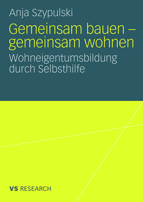 Gemeinsam bauen – gemeinsam wohnen von Szypulski,  Anja