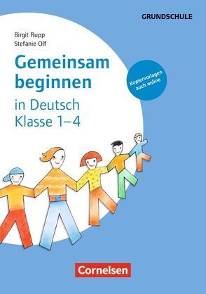 Gemeinsam beginnen – Klasse 1-4 von Olf,  Stefanie, Rupp,  Birgit