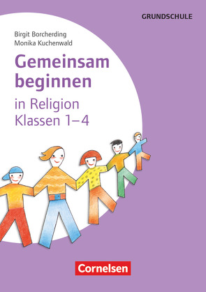 Gemeinsam beginnen – Klasse 1-4 von Borcherding,  Birgit, Kuchenwald,  Monika