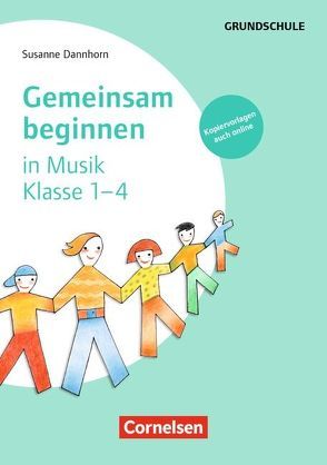 Gemeinsam beginnen – Klasse 1-4 von Dannhorn,  Susanne