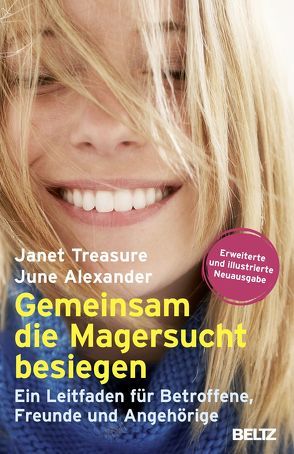 Gemeinsam die Magersucht besiegen von Alexander,  June, Bischoff,  Ursula, Hafferl-Gattermeyer,  Andrea, Karwautz,  Andreas, Treasure,  Janet