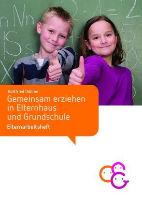 Gemeinsam erziehen in Elternhaus und Grundschule von Duhme,  Gottfried