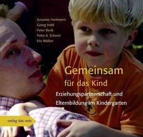 Gemeinsam für das Kind von Hartmann,  Susanne, Hohl,  Georg, Renk,  Peter, Scherer,  Peter A., Walker,  Ute