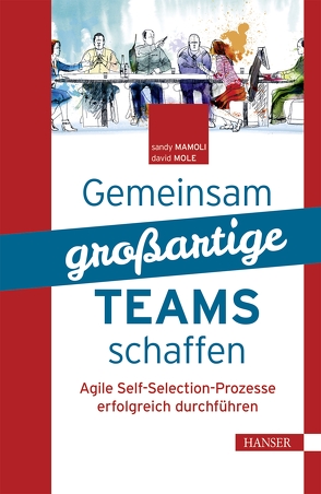 Gemeinsam großartige Teams schaffen von Hofer,  Katharina, Hofer,  Stephanie, Mamoli,  Sandy, Mole,  David