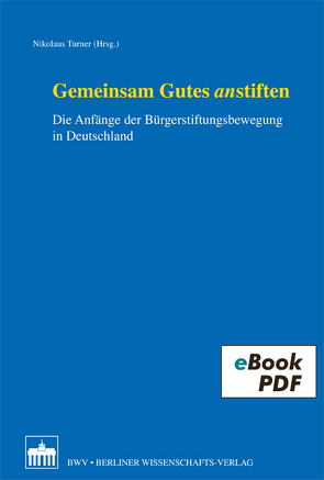 Gemeinsam Gutes anstiften von Turner,  Nikolaus