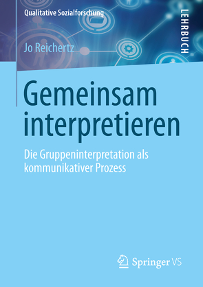 Gemeinsam interpretieren von Reichertz,  Jo