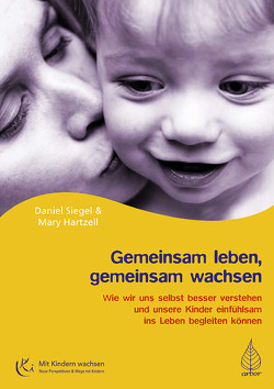 Gemeinsam leben, gemeinsam wachsen von Hartzell,  Mary, Krysztofiak,  Claudia, Siegel,  Daniel