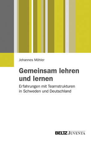 Gemeinsam lehren und lernen von Möhler,  Johannes