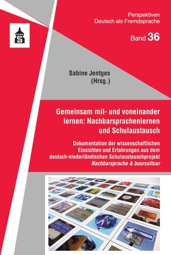 Gemeinsam mit- und voneinander lernen: Nachbarsprachenlernen und Schulaustausch von Jentges,  Sabine