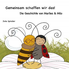 Gemeinsam schaffen wir das! von Spindler,  Julia