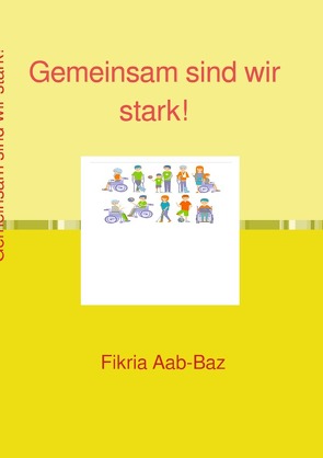 Gemeinsam sind wir stark! von abbaz,  Fikria