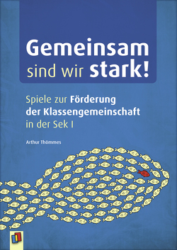 Gemeinsam sind wir stark! von Thömmes,  Arthur