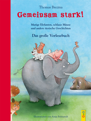 Gemeinsam stark! Das große Vorlesebuch von Bohnstedt,  Antje, Brezina,  Thomas