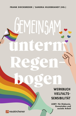 Gemeinsam unterm Regenbogen von Dieckbreder,  Frank, Hildebrandt,  Sandra