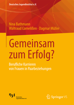 Gemeinsam zum Erfolg? von Bathmann,  Nina, Cornelißen,  Waltraud, Müller,  Dagmar