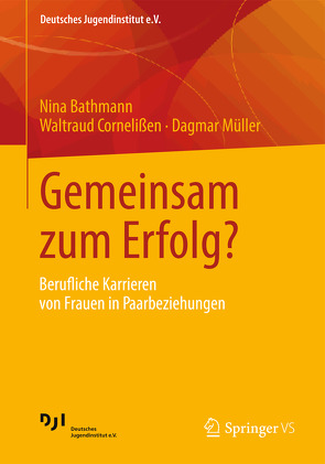 Gemeinsam zum Erfolg? von Bathmann,  Nina, Cornelißen,  Waltraud, Müller,  Dagmar