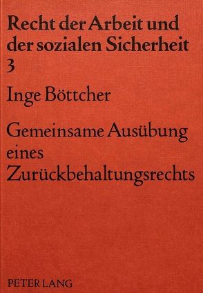Gemeinsame Ausübung eines Zurückbehaltungsrechts von Böttcher,  Inge