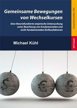 Gemeinsame Bewegungen von Wechselkursen von Kühl,  Michael