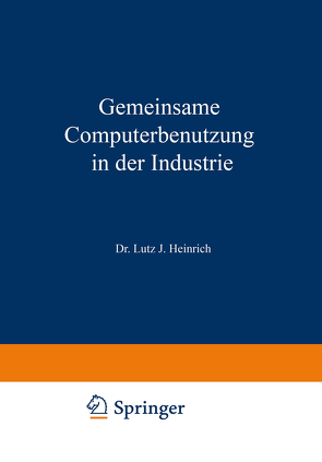 Gemeinsame Computerbenutzung in der Industrie von Heinrich,  Lutz Jürgen