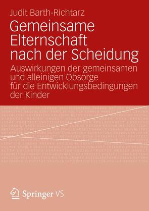 Gemeinsame Elternschaft nach der Scheidung von Barth-Richtarz,  Judit