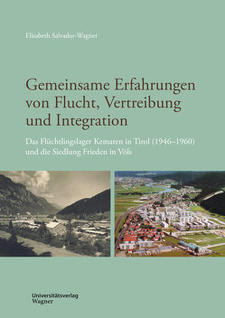 Gemeinsame Erfahrungen von Flucht, Vertreibung und Integration von Salvador-Wagner,  Elisabeth