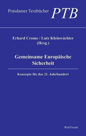 Gemeinsame Europäische Sicherheit von Berndt,  Michael, Crome,  Erhard, Kleinwächter,  Lutz, Kubiczek,  Wolfgang, Scheler,  Wolfgang, Schreiber,  Wilfried, Steglich,  Peter, Thielicke,  Hubert