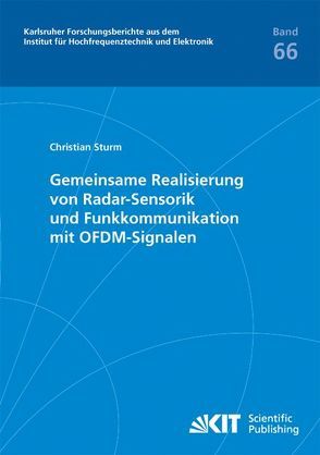 Gemeinsame Realisierung von Radar-Sensorik und Funkkommunikation mit OFDM-Signalen von Sturm,  Christian Andreas