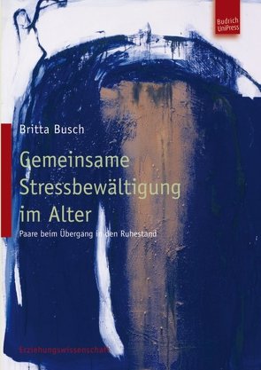 Gemeinsame Stressbewältigung im Alter von Busch,  Britta