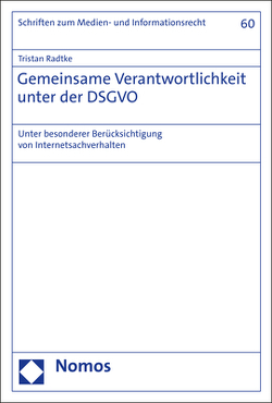 Gemeinsame Verantwortlichkeit unter der DSGVO von Radtke,  Tristan