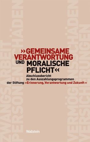 „Gemeinsame Verantwortung und moralische Pflicht“ von Jansen,  Michael, Niethammer,  Lutz, Saathoff,  Günter