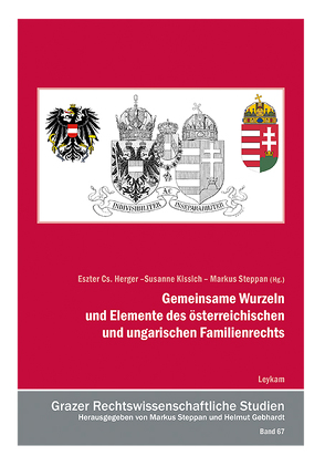 Gemeinsame Wurzeln und Elemente des österreichischen und ungarischen Familienrechts von Herger,  Eszter Cs., Kissich,  Susanne, Steppan,  Markus