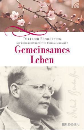 Gemeinsames Leben von Bonhoeffer,  Dietrich, Zimmerling,  Peter