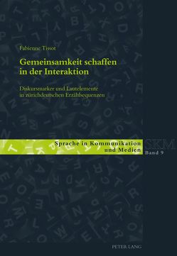 Gemeinsamkeit schaffen in der Interaktion von Tissot,  Fabienne