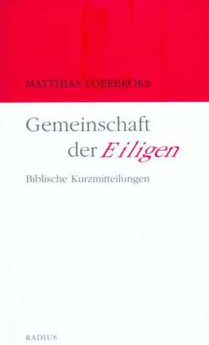 Gemeinschaft der Eiligen von Loerbroks,  Matthias