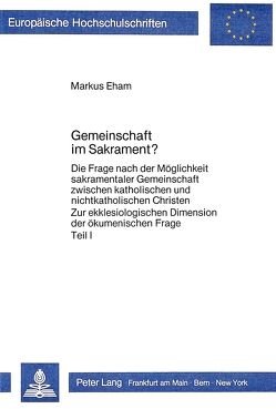 Gemeinschaft im Sakrament? von Eham,  Markus