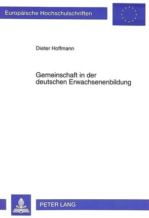 Gemeinschaft in der deutschen Erwachsenenbildung von Hoffmann,  Dieter